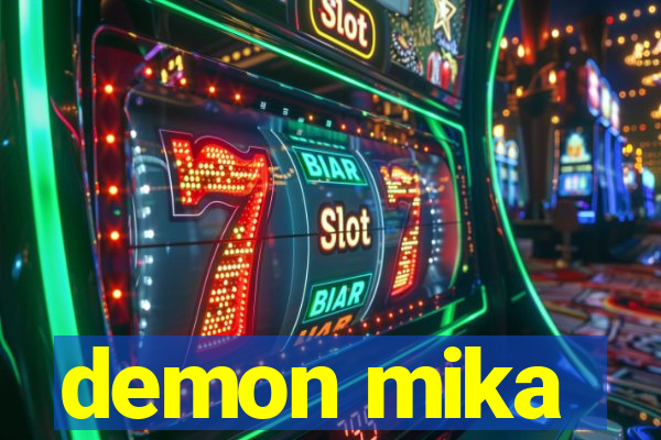 demon mika